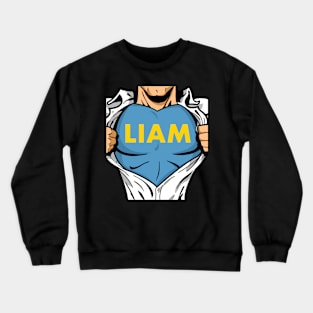 Liam is an Irish name meaning "strong-willed warrior" Crewneck Sweatshirt